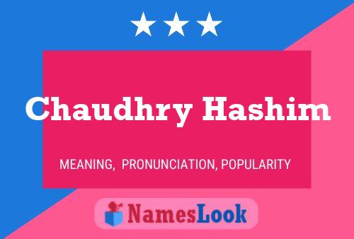 Chaudhry Hashim Name Poster