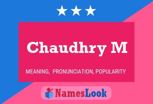 Chaudhry M Name Poster