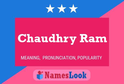 Chaudhry Ram Name Poster