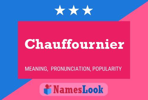 Chauffournier Name Poster