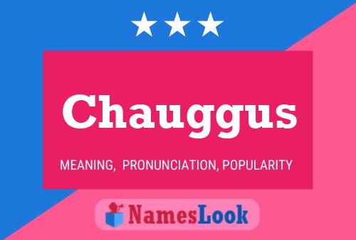 Chauggus Name Poster