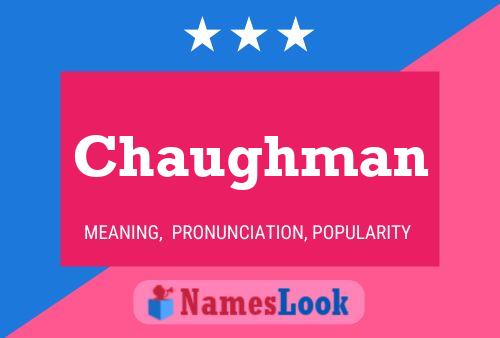 Chaughman Name Poster