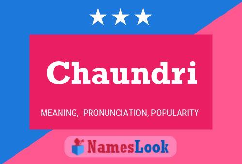 Chaundri Name Poster