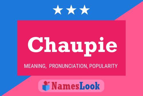 Chaupie Name Poster