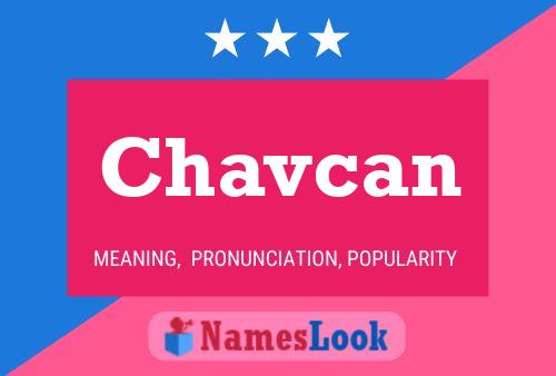 Chavcan Name Poster