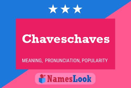 Chaveschaves Name Poster