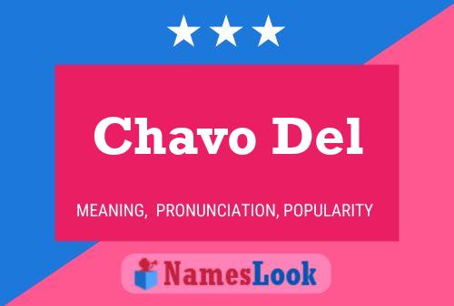 Chavo Del Name Poster