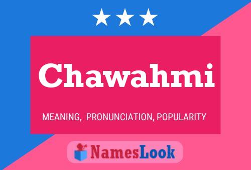 Chawahmi Name Poster