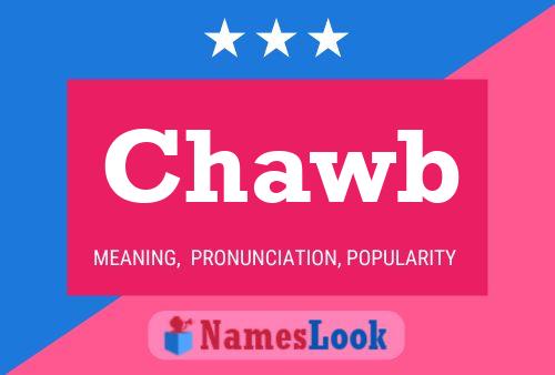 Chawb Name Poster