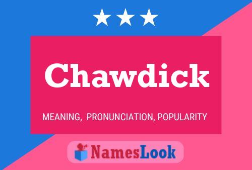 Chawdick Name Poster