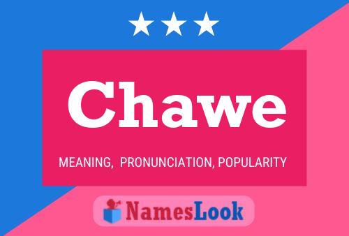 Chawe Name Poster