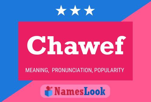 Chawef Name Poster