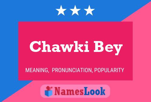 Chawki Bey Name Poster