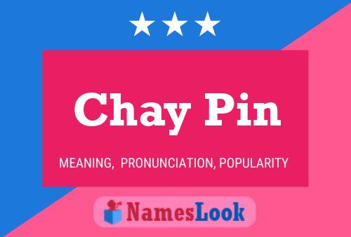 Chay Pin Name Poster