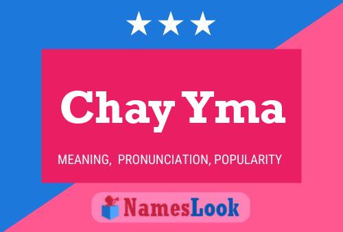 Chay Yma Name Poster