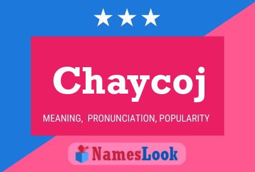 Chaycoj Name Poster