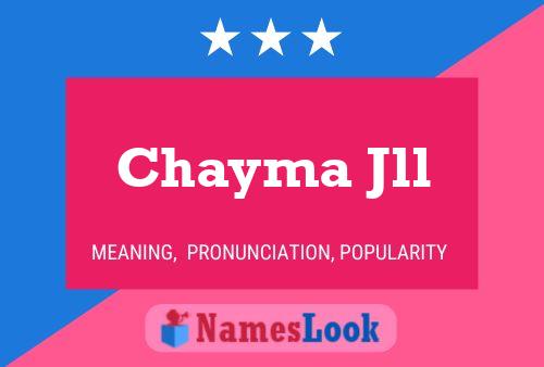 Chayma Jll Name Poster