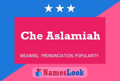 Che Aslamiah Name Poster