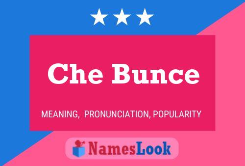 Che Bunce Name Poster