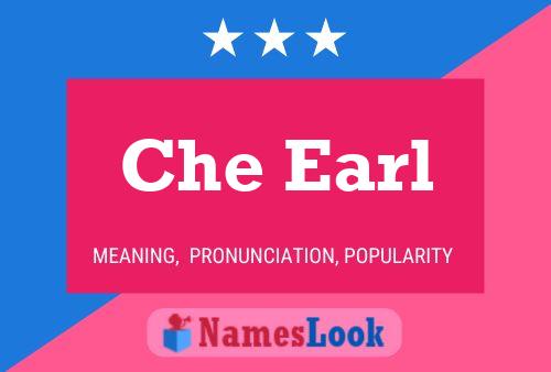 Che Earl Name Poster