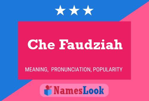 Che Faudziah Name Poster