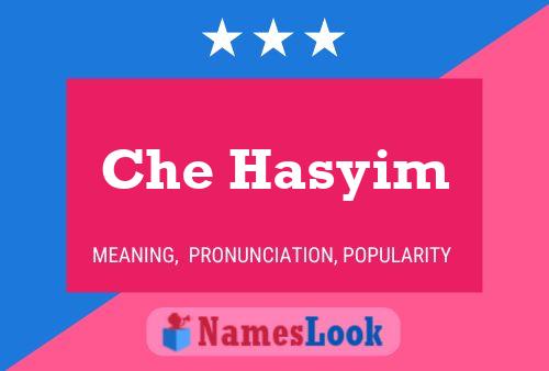 Che Hasyim Name Poster