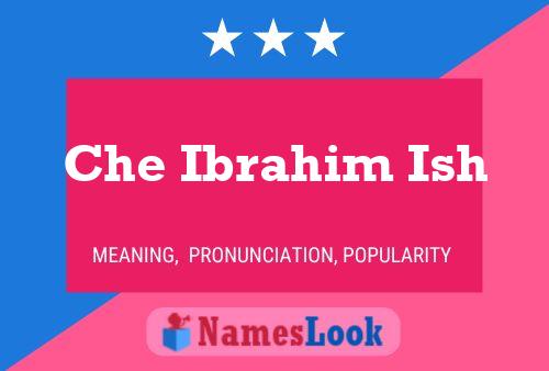 Che Ibrahim Ish Name Poster