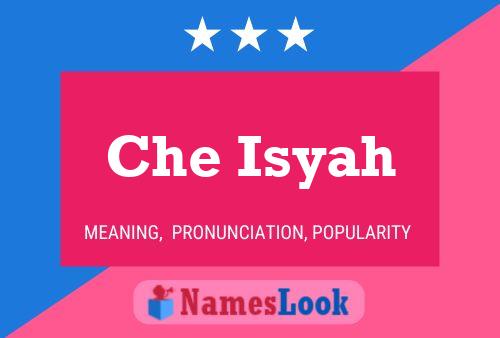 Che Isyah Name Poster