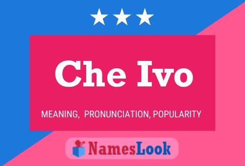 Che Ivo Name Poster