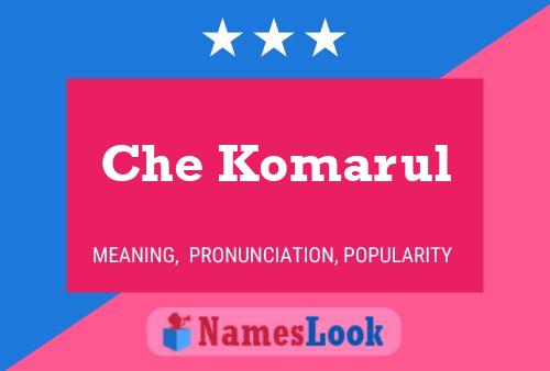 Che Komarul Name Poster