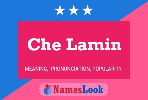 Che Lamin Name Poster