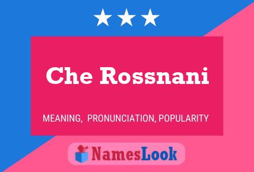 Che Rossnani Name Poster