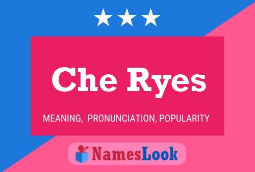 Che Ryes Name Poster