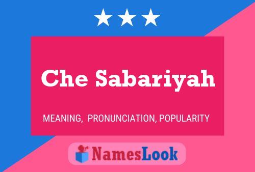 Che Sabariyah Name Poster