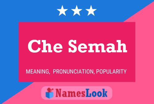 Che Semah Name Poster