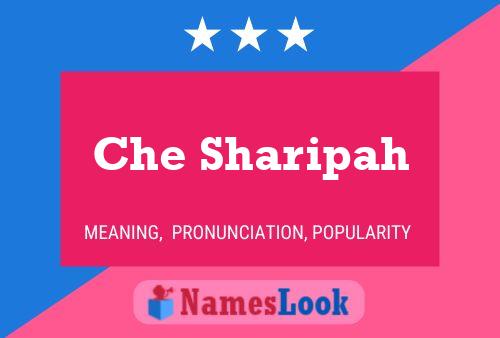 Che Sharipah Name Poster