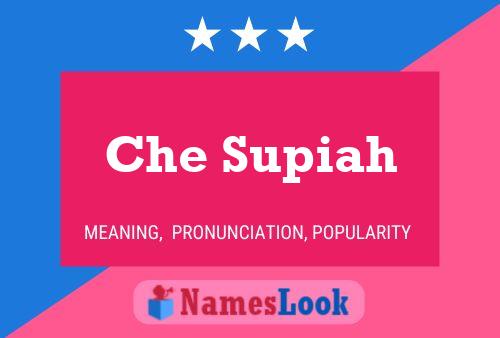 Che Supiah Name Poster