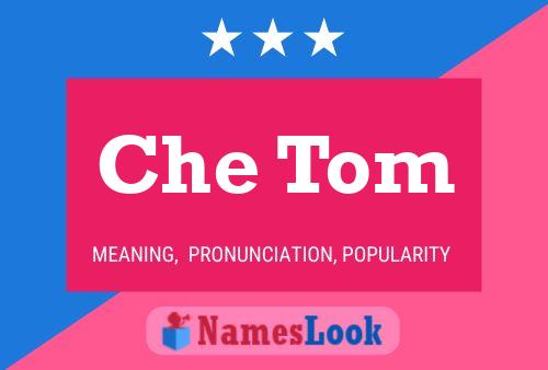 Che Tom Name Poster