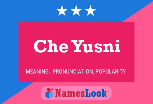 Che Yusni Name Poster