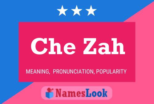 Che Zah Name Poster