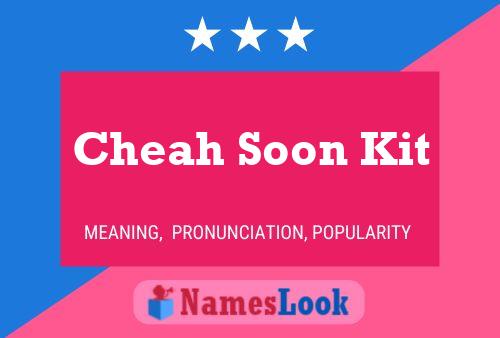 Cheah Soon Kit Name Poster