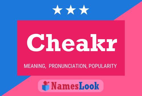 Cheakr Name Poster