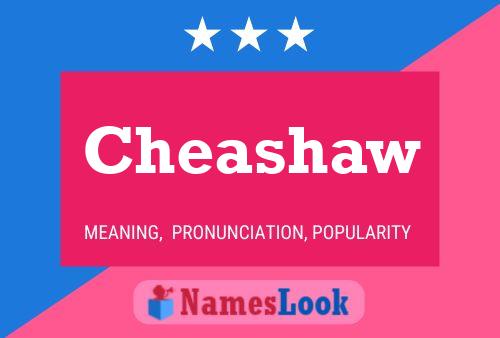 Cheashaw Name Poster