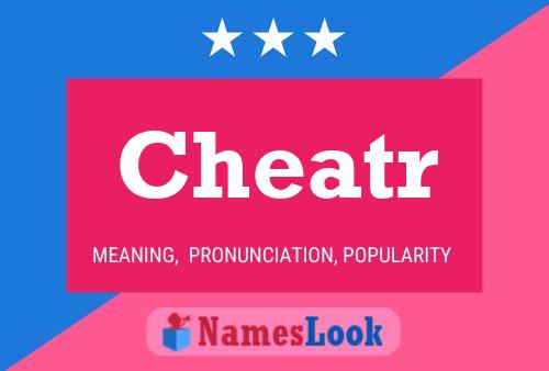 Cheatr Name Poster