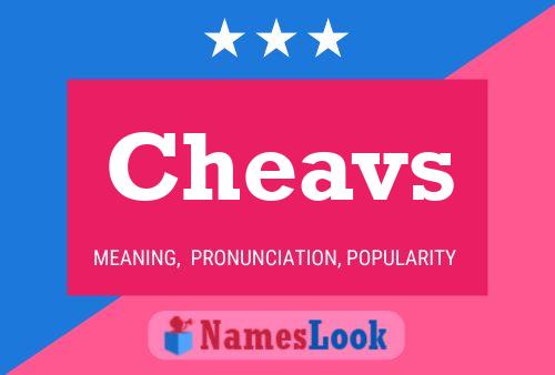 Cheavs Name Poster