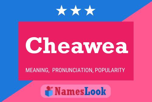 Cheawea Name Poster