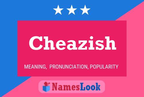 Cheazish Name Poster