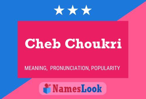 Cheb Choukri Name Poster