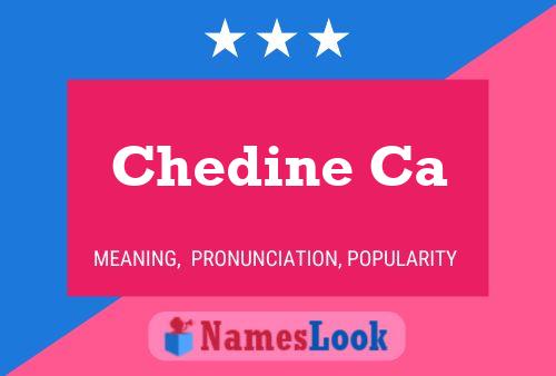 Chedine Ca Name Poster