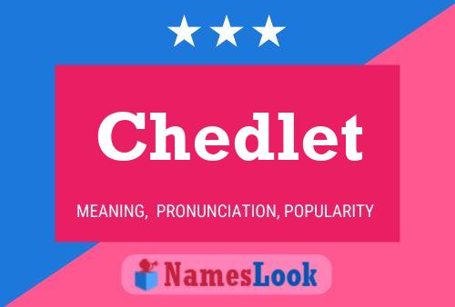 Chedlet Name Poster